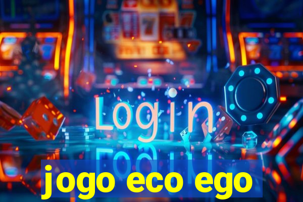 jogo eco ego